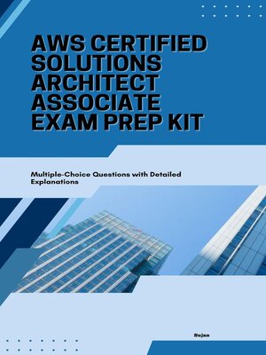 cover image of AWS Certified Solutions Architect--Associate Exam Prep kit